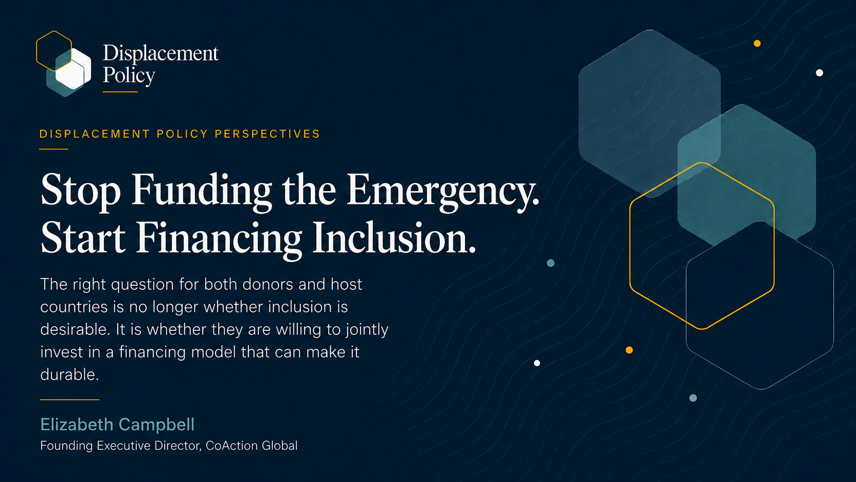 Stop Funding the Emergency. Start Financing Inclusion. - Displacement Policy Perspectives preview card