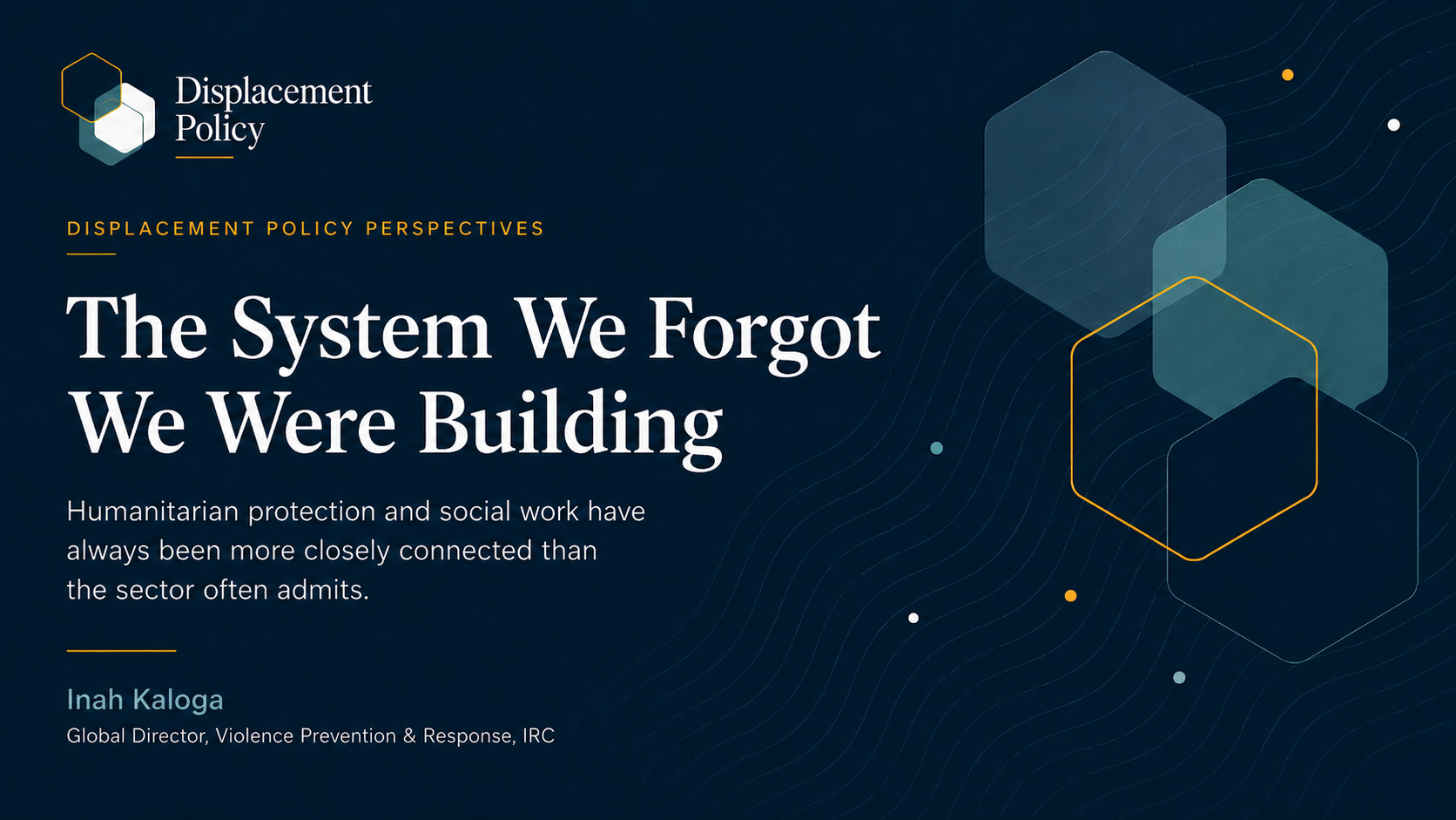 The System We Forgot We Were Building - Displacement Policy Perspectives preview card